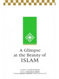 A Glimpse at the Beauty of Islam